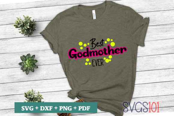 Best Godmother Ever SVG Cut File