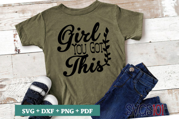 Girl You Got This SVG: A Bold Statement for Real Projects