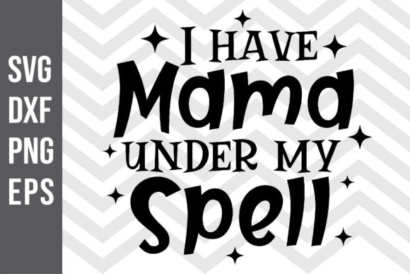 I Have Mama Under My Spell SVG Review for Real Projects