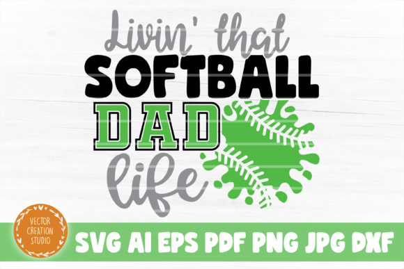 Livin That Dad Softball Life SVG File