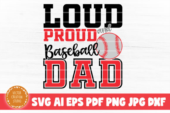 Loud and Proud Baseball Dad Svg File