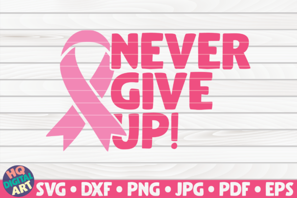 Never Give Up SVG Cancer Awareness