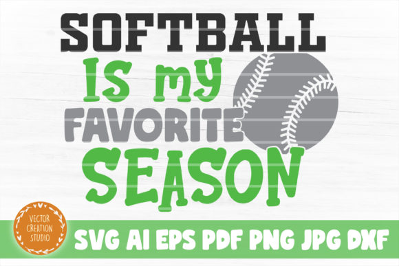 Softball My Favorite Season SVG Cut File
