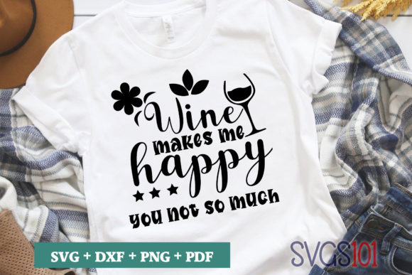 Wine Makes Me Happyy You Not So Much SVG Review