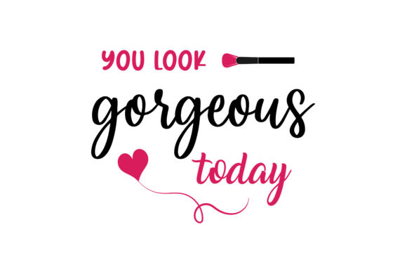 You Look Gorgeous Today SVG File Review for Real Projects